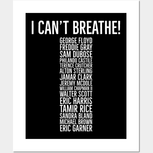 I Can't Breathe,  Victims if Police Brutality,  Black lives matter Wall Art by UrbanLifeApparel